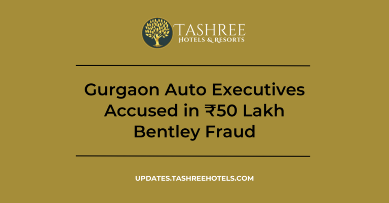 Gurgaon Auto Executives Accused in ₹50 Lakh Bentley Fraud